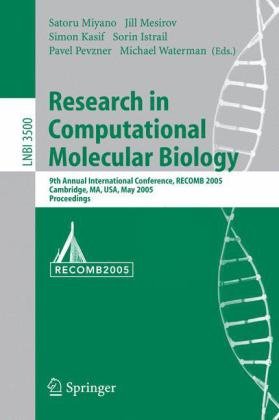 {pdf} Research in Computational Molecular Biology: 9th Annual International Conference, RECOMB 2005, Cambridge, MA, USA, May 14-18, 2005, Proceedings Satoru Miyano, Jill Mesirov, Simon Kasif, Sorin Istrail, Pavel Pevzner, Michael Waterman