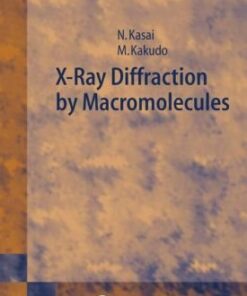[PDF] X-Ray Diffraction by Macromolecules (Springer Series in Chemical Physics) N. Kasai, M. Kakudo