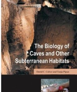 [PDF] The Biology of Caves and Other Subterranean Habitats (Biology of Habitats) David C. Culver, Tanja Pipan