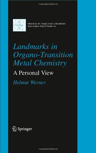 [PDF] Landmarks in Organo-Transition Metal Chemistry: A Personal View (Profiles in Inorganic Chemistry) Helmut Werner