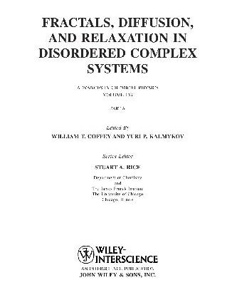 [PDF] Advances in Chemical Physics, Vol.133, Part A. Fractals, Diffusion, and Relaxation (Wiley 2006) Stuart A. Rice, Yuri P. Kalmykov, William T. Coffey