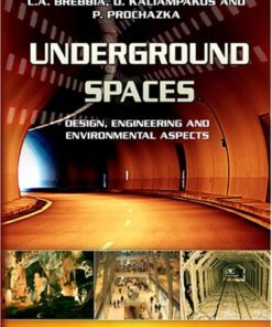 [PDF] Underground Spaces : Design, Engineering and Environmental Aspects (Wit Transactions on the Built Environment) C. A. Brebbia, D. Kaliampakos, P. Prochazka