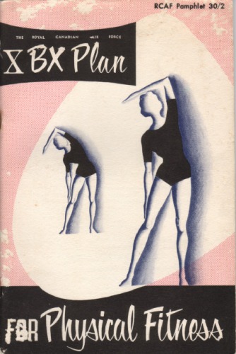{pdf} The XBX Plan for Physical Fitness for Women Royal Canadian Air Force