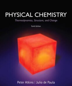 [PDF] Physical Chemistry: Thermodynamics, Structure, and Change Tenth Ed Peter Atkins, Julio de Paula