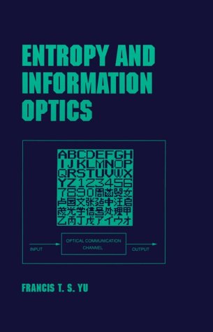 [PDF] Entropy and Information Optics Francis T.S. Yu