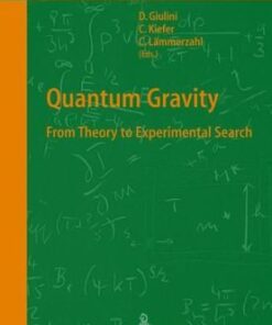 [PDF] Quantum Gravity: From Theory to Experimental Search Claus Kiefer (auth.), Domenico J. W. Giulini, Claus Kiefer, Claus L?mmerzahl (eds.)