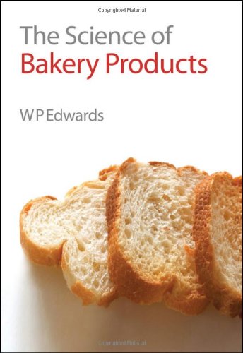 [PDF] The science of bakery products William P Edwards
