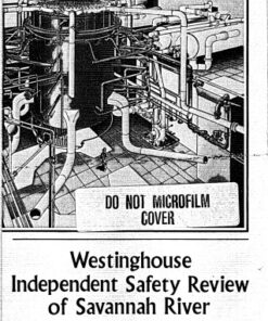 {PDF} Westinghouse independent safety review of Savannah River production reactors Call, D.W.; Leggett, W.D.; McShane, W.J.; Fauske, H.K.; McAdoo, J.D.; Strawbridge, L.E. . Nuclear and Advanced; Liparulo, N.J.; Toto, G. . Nuclear Services Div.; USDOE Office of Nuclear Energy, Science and Technology (NE) (US); Westinghouse Savannah River Company.; United States. Dept. of Energy. Savannah River Site.; United States. Dept. of Energy. Office of Scientific and Technical Information