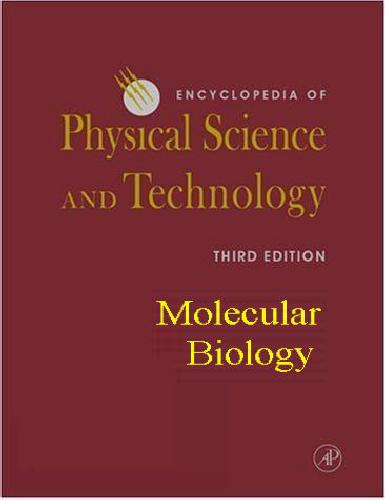 {PDF} Encyclopedia of Physical Science and Technology - Molecular Biology Robert A. Meyers (Editor)