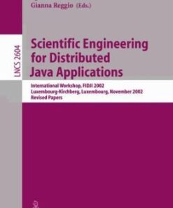 {PDF} Scientific Engineering for Distributed Java Applications: International Workshop, FIDJI 2002 Luxembourg-Kirchberg, Luxembourg, November 28?29, 2002 Revised Papers P. ?lvarez, J.A. Ba?ares, P.R. Muro-Medrano, J. Nogueras, F.J. Zarazaga (auth.), Nicolas Guelfi, Egidio Astesiano, Gianna Reggio (eds.)