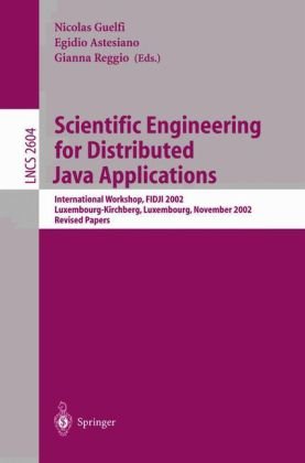 {PDF} Scientific Engineering for Distributed Java Applications: International Workshop, FIDJI 2002 Luxembourg-Kirchberg, Luxembourg, November 28?29, 2002 Revised Papers P. ?lvarez, J.A. Ba?ares, P.R. Muro-Medrano, J. Nogueras, F.J. Zarazaga (auth.), Nicolas Guelfi, Egidio Astesiano, Gianna Reggio (eds.)