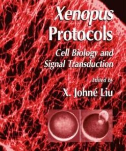 {PDF} Xenopus Protocols: Cell Biology and Signal Transduction Steven L. Klein, Daniela S. Gerhard, Lukas Wagner, Paul Richardson (auth.), X. John? Liu (eds.)