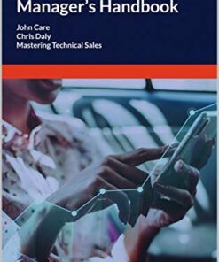 {PDF} The Sales Engineer Manager's Handbook: Mastering Technical Sales John Care, Chris Daly