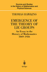 [PDF] Emergence of the Theory of Lie Groups: An Essay in the History of Mathematics 1869?1926 Thomas Hawkins (auth.)