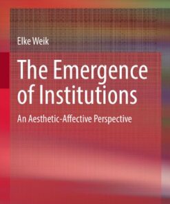 [PDF] The Emergence of Institutions: An Aesthetic-Affective Perspective