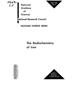 {PDF} The radiochemistry of iron Julian Moyes Nielsen; U.S. Atomic Energy Commission.; National Research Council (U.S.). Committee on Nuclear Science. Subcommittee on Radiochemistry