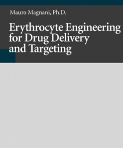 [PDF] Erythrocyte Engineering for Drug Delivery and Targeting (Biotechnology Intelligence Unit, 6) Mauro Magnani