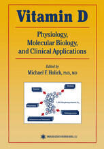 [PDF] Vitamin D: Molecular Biology, Physiology, and Clinical Applications Michael F. Holick (auth.), Michael F. Holick PhD, MD (eds.)