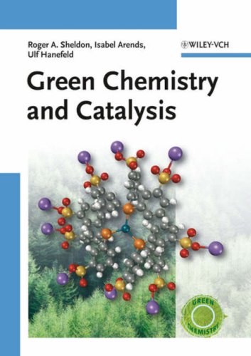 [PDF] Green Chemistry and Catalysis Roger Arthur Sheldon, Isabel Arends, Ulf Hanefeld,