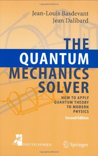 [PDF] The quantum mechanics solver: how to apply quantum theory to modern physics Jean-Louis Basdevant, J. Dalibard