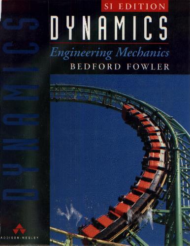 [PDF] Dynamics. Engineering Mechanics SI Bedford,Fowler
