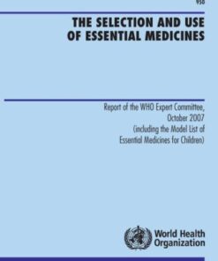 {PDF} The Selection and Use of Essential Medicines: Including the Model List of Essential Medicines for Children (WHO Technical Report Series) World Health Organization