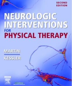 [PDF] Neurologic Interventions for Physical Therapy, 2nd Edition Suzanne ''Tink'' Martin MACT  PT, Mary Kessler MHS  PT