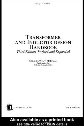 [PDF] Transformer and Inductor Design Handbook (Electrical and Computer Engineering) Colonel Wm. T. McLyman