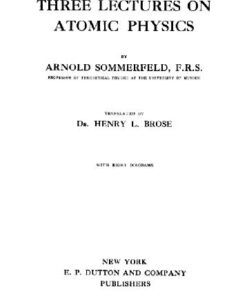 [PDF] Three lectures on atomic physics, Arnold Sommerfeld