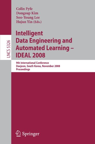 [PDF] Intelligent Data Engineering and Automated Learning ? IDEAL 2008: 9th International Conference Daejeon, South Korea, November 2-5, 2008 Proceedings Kazuteru Miyazaki, Shigenobu Kobayashi (auth.), Colin Fyfe, Dongsup Kim, Soo-Young Lee, Hujun Yin (eds.)