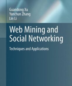 [PDF] Web Mining and Social Networking: Techniques and Applications Guandong Xu, Yanchun Zhang, Lin Li (auth.)