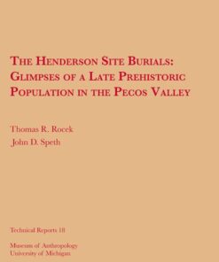 {PDF} The Henderson Site Burials: Glimpses of a Late Prehistoric Population in the Pecos Valley