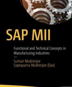 {PDF} SAP MII: Functional and Technical Concepts in Manufacturing Industries Suman Mukherjee, Saptaparna Mukherjee (Das)