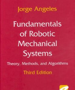 [PDF] Fundamentals of robotic mechanical systems: theory, methods, and algorithms Jorge Angeles