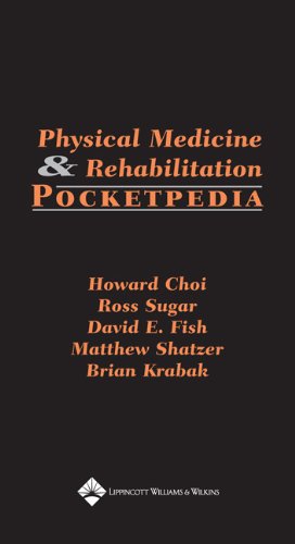 {pdf} Physical medicine & rehabilitation pocketpedia Howard Choi, Ross Sugar, David E. Fish, Matthew Shatzer, Brian Krabak