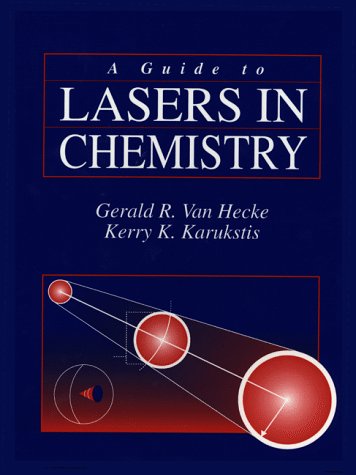 [PDF] A Guide to Lasers in Chemistry Van Hecke G.R., Karukstis K.K.