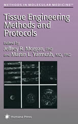 {PDF} Tissue Engineering Methods and Protocols Lila J. Chamberlain, Ioannis V. Yannas (auth.), Jeffrey R. Morgan PhD, Martin L. Yarmush MD (eds.)