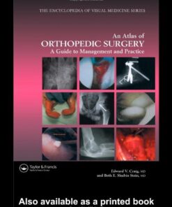 [PDF] Atlas of Orthopedic Surgery: A Guide to Management and Practice Edward Vincent Craig, Beth E. Shubin Stein