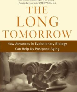 {pdf} The Long Tomorrow: How Advances in Evolutionary Biology Can Help Us Postpone Aging Michael R. Rose