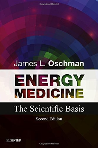 [PDF] Energy Medicine: The Scientific Basis, 2e James L. Oschman PhD