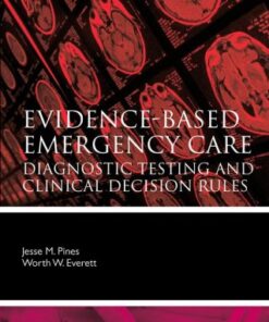 [PDF] Evidence-Based Emergency Care: Diagnostic Testing and Clinical Decision Rules (Evidence-Based Medicine) Jesse M. Pines, Worth W. Everett