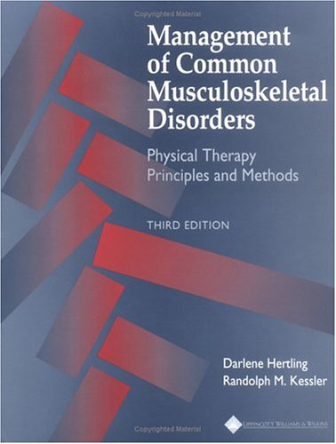 {pdf} Management of Common Musculoskeletal Disorders: Physical Therapy Principles and Methods Darlene Hertling, Randolph Kessler