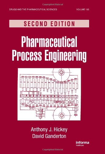 [PDF] Pharmaceutical Process Engineering: Second Edition, Volume 195 (Drugs and the Pharmaceutical Sciences) Anthony J. Hickey, David Ganderton