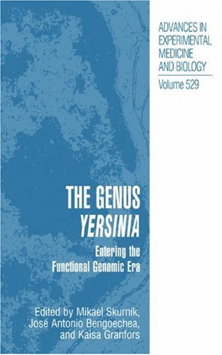 {PDF} The Genus Yersinia : Entering the Functional Genomic Era Elisabeth Carniel (auth.), Mikael Skurnik, Jos? Antonio Bengoechea, Kaisa Granfors (eds.)