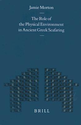 {pdf} The Role of the Physical Environment in Ancient Greek Seafaring Jamie Morton