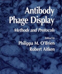 [PDF] Antibody Phage Display: Methods and Protocols (Methods in Molecular Biology Volume 178) Philippa M. O'Brien