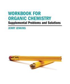 [PDF] Workbook for Organic Chemistry : Supplemental Problems and Solutions Jerry Jenkins