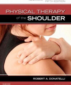 [PDF] Physical Therapy of the Shoulder (Clinics in Physical Therapy), 5th Edition Robert A. Donatelli, Ph.D.
