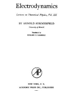 [PDF] Electrodynamics (lectures on theoretical physics 3) Arnold Sommerfeld, Edward G. Ramberg