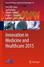 [PDF] Innovation in Medicine and Healthcare 2015 Yen-Wei Chen, Carlos Torro, Satoshi Tanaka, Robert J. Howlett, Lakhmi C. Jain (eds.)
